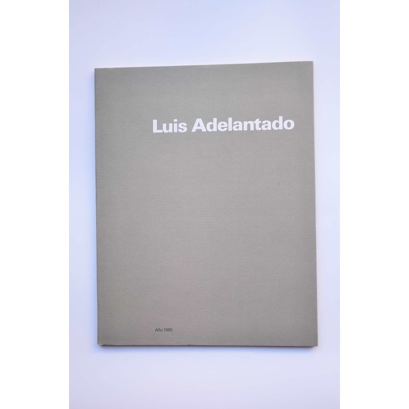 Luis Adelantado. Año 1985. Catálogo de exposiciones