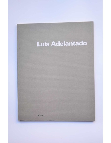 Luis Adelantado. Año 1985. Catálogo de exposiciones