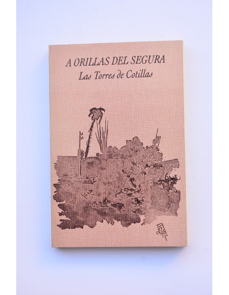 A orillas del Segura. Las Torres de Cotillas