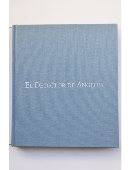 El detector de ángeles : microsemblanzas de amorosidad traviesa