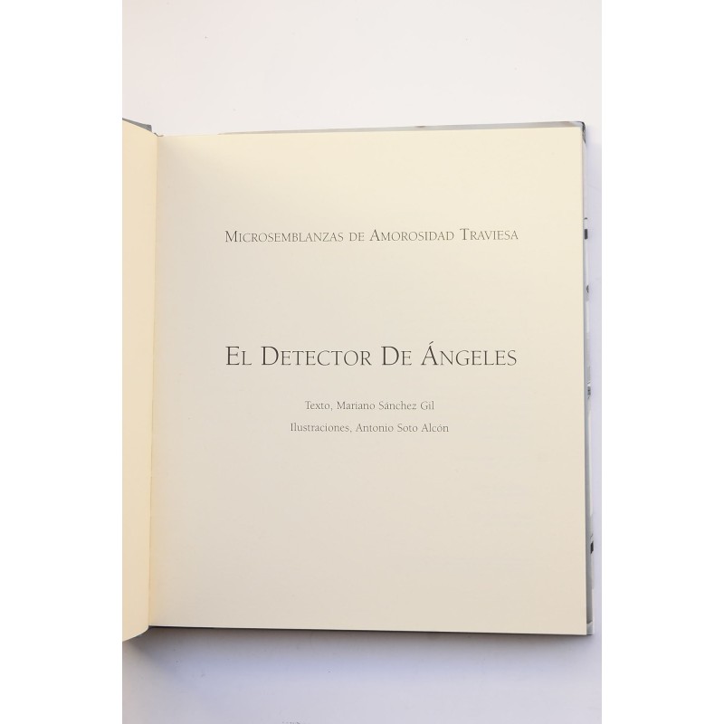 El detector de ángeles : microsemblanzas de...