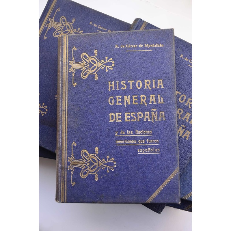 Historia general de España y de las naciones americanas que fueron españolas