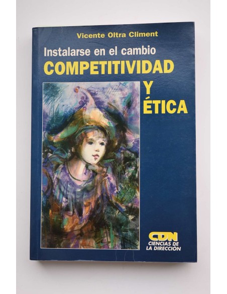 Instalarse en el cambio : competitividad y ética