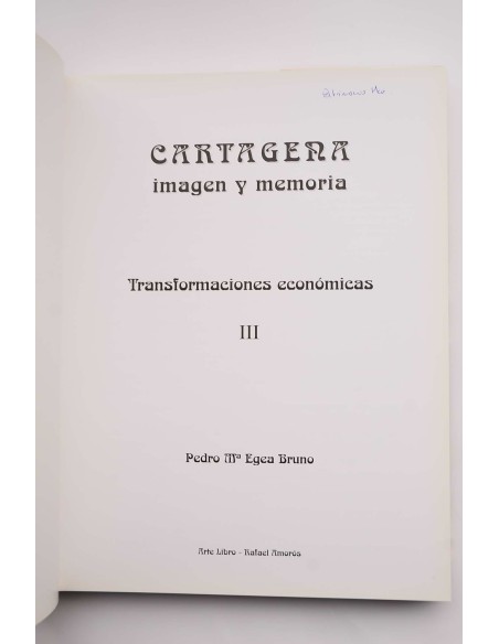 Cartagena imagen y memoria. III. Transformaciones económicas