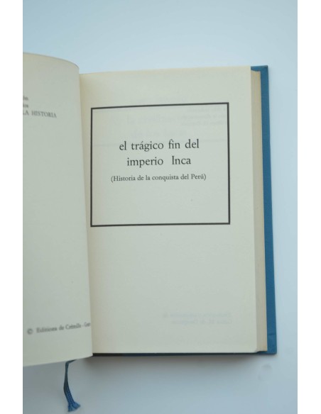 El trágico fin del Imperio Inca : historia de la conquista del Perú