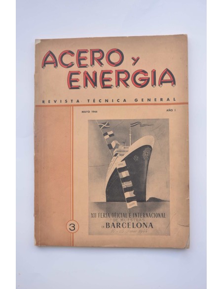 Acero y energía : revista técnica general electro-metalúrgica, textil y química.-- Año I.-- Nº 3 (mayo 1944)