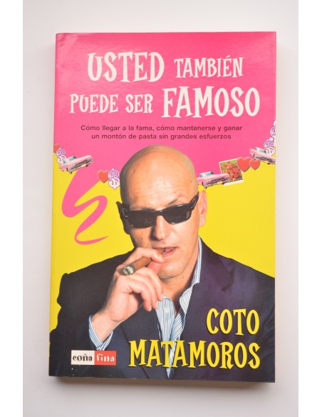Usted también puede ser famoso