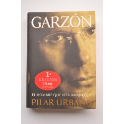 Garzón: el hombre que veía amanecer