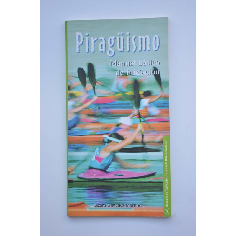 Piragüismo : manual básico de iniciación